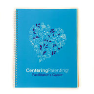 CenteringParenting® Facilitator's Guide
